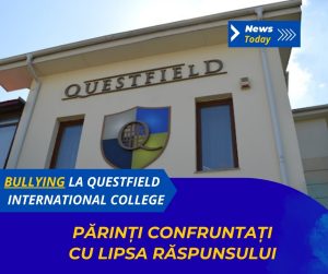 Bullying la Questfield International College, părinți confruntați cu lipsa răspunsului